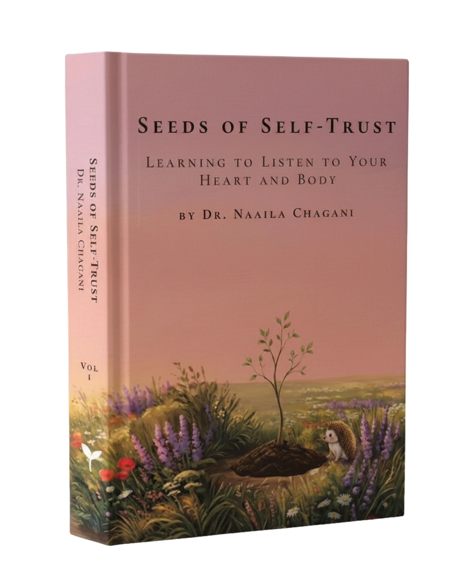 Seeds of Self-Trust by Dr. Naaila Chagani